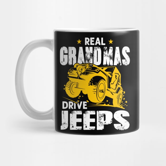 Real Grandmas Drive Jeeps Jeep Men/Women/Kid Jeeps Lover by Nancie